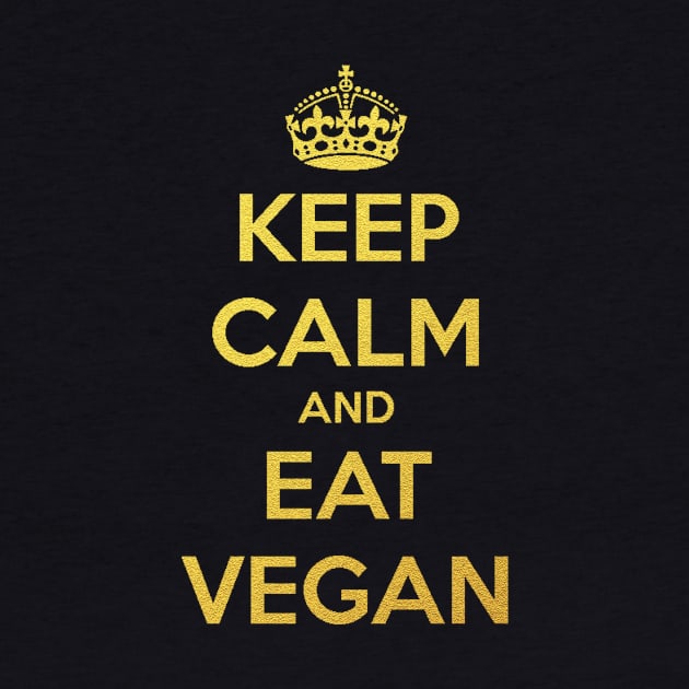 KEEP CALM AND EAT VEGAN by isidrobrooks